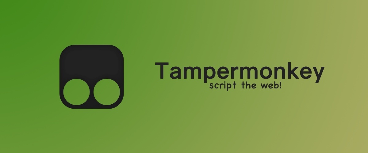 Tampermonkey油猴有哪些好用的脚本呢？ Tampermonkey油猴好用的脚本介绍